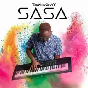 TheMindOfAy - Sasa